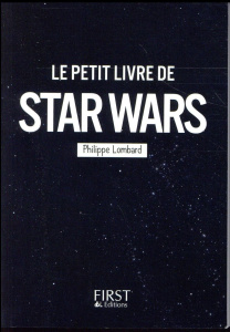 Le petit livre de Star Wars - Lombard Philippe