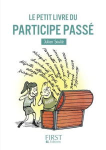 Le petit livre du participe passé - Soulié Julien
