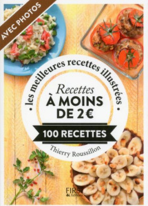 Recettes à moins de 2 euros. 100 recettes - Roussillon Thierry