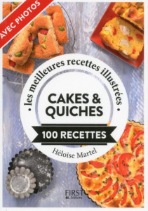 Cakes et quiches. 100 recettes - Martel Héloïse