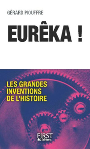 Euréka ! . Les grandes inventions de l'histoire - Piouffre Gérard ; Coz Alain