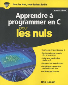 Apprendre à programmer en C pour les nuls - Gookin Dan ; Engler Olivier