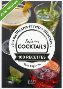 Soirées cocktails. 100 recettes - Esposito Yves