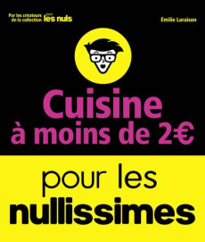 Cuisine à moins de 2 euros pour les nullissimes - Laraison Emilie
