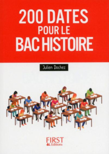 200 dates pour le bac histoire - Dochez Julien