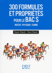 300 formules et propriétés pour le Bac S - Chanet Xavier ; Chanet Anne