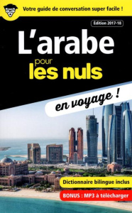 L'arabe pour les nuls en voyage ! Edition 2017-2018 - Bouchentouf Amine ; Chraïbi Sylvie ; Chraïbi Aboub