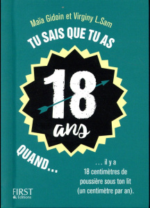 Tu sais que tu as 18 ans quand... - Gidoin Maïa ; Sam Virginy L.