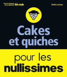 Cakes et quiches pour les nullissimes - Laraison Emilie