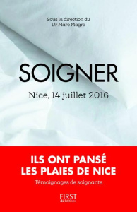 Soigner. Nice, 14 juillet 2016 - Magro Marc ; Magro Caroline