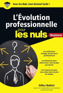L'évolution professionnelle pour les nuls - Noblet Gilles