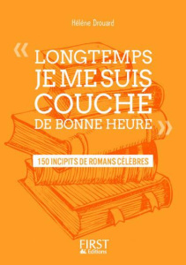 Longtemps je me suis couché de bonne heure. 225 incipits de romans célèbres - Drouard Hélène