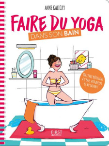 Faire du yoga dans son bain - Kalicky Anne ; Badaboum Morgane