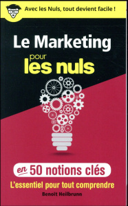 Le marketing pour les nuls en 50 notions clés - Heilbrunn Benoît