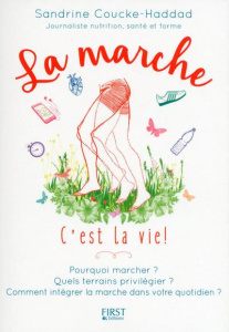 La marche. C'est la vie - Coucke-Haddad Sandrine