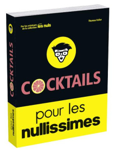 Cocktails pour les nullissimes - Feller Thomas