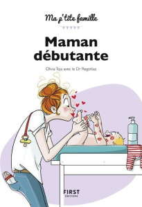 Maman débutante. Edition 2018 - Toja Olivia ; Regottaz Jean ; Jomard Nathalie