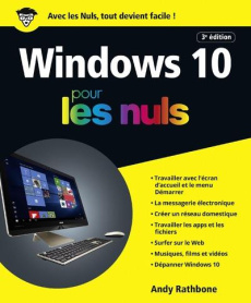 Windows 10 pour les nuls. 3e édition - Rathbone Andy ; Rougé Daniel ; Escartin Philip