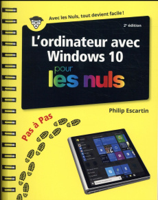 L'ordinateur avec Windows 10 pas à pas pour les nuls. 2e édition - Escartin Philip
