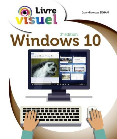 Windows 10. 3e édition - Sehan Jean-François