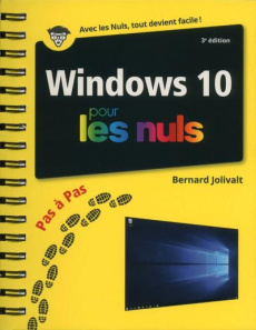 Windows 10 pas-à-pas pour les nuls. 3e édition - Jolivalt Bernard