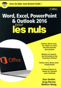 Word, Excel, PowerPoint & Outlook pour les nuls. 2e édition - Gookin Dan ; Harvey Greg ; Wang Wallace ; Le Boter
