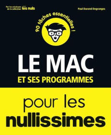Le Mac et ses programmes pour les nullissimes - Durand Degranges Paul
