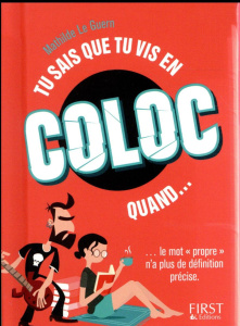 Tu sais que tu vis en coloc quand... - Le Guern Mathilde
