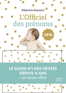 L'officiel des prénoms. Edition 2018 - Rapoport Stéphanie