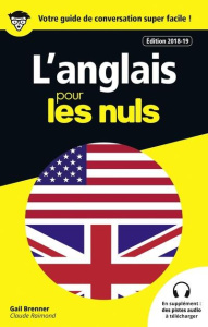 L'anglais pour les nuls. Edition 2018-2019 - Brenner Gail ; Raimond Claude
