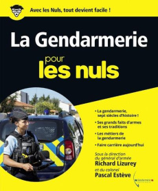 La gendarmerie pour les nuls - Lizurey Richard ; Esteve Pascal