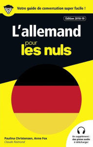 L'allemand pour les nuls. Edition 2018-2019 - Christensen Paulina ; Fox Anne ; Raimond Claude