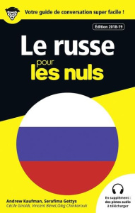 Le russe pour les nuls. Edition 2018-2019 - Kaufman Andrew ; Gettys Serafima ; Giroldi Cécile