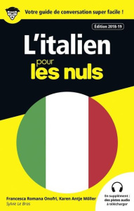 L'italien pour les nuls. Edition 2018-2019 - Onofri Francesca Romana ; Möller Karen Antje ; Le