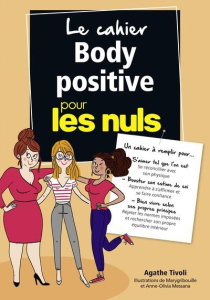 Le cahier body positive pour les nuls - Tivoli Agathe ; Messana Anne-Olivia