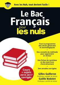 Le Bac français pour les nuls. Edition 2018 - Guilleron Gilles ; Bodelet Gaëlle