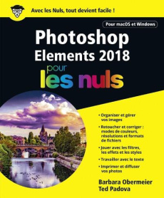 Photoshop Elements 2018 pour les nuls - Obermeier Barbara ; Padova Ted ; Chabard Laurence