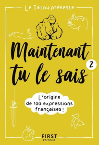 Maintenant tu le sais ! Tome 2 - LE TATOU