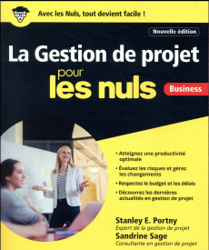 La gestion de projets pour les nuls. 2e édition - Portny Stanley ; Sage Sandrine