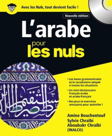 L'arabe pour les nuls. 2e édition. Avec 1 CD audio MP3 - Bouchentouf Amine ; Chraïbi Sylvie ; Chraïbi Aboub