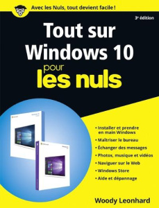 Tout sur Windows 10 pour les nuls. 3e édition - Leonhard Woody ; Escartin Philip