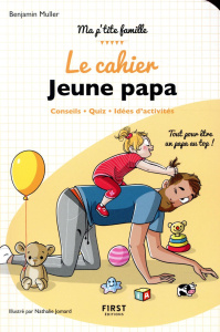 Le cahier jeune papa - Muller Benjamin ; Jomard Nathalie