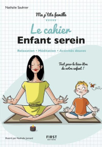 Le cahier Enfant serein - Saulnier Nathalie ; Jomard Nathalie