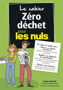 Le cahier zéro déchet pour les nuls - Salvati Louise