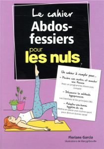 Le cahier abdos-fessiers pour les nuls - Garcia Floriane