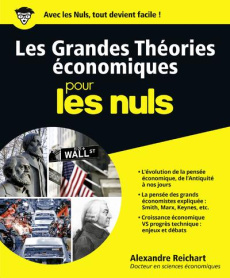 Les grandes théories économiques pour les nuls - Reichart Alexandre ; Del Rio Ruiz Fabrice