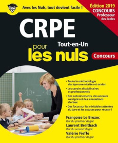 CRPE pour les nuls. Tout-en-un, Edition 2019 - Le Brozec Françoise ; Breitbach Laurent ; Fieffé V