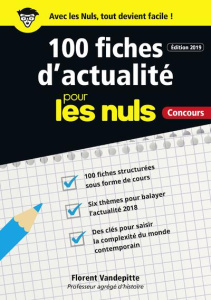 100 fiches d'actualité pour les nuls, concours. Edition 2019 - Vandepitte Florent ; Brunel Laurence