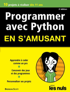Programmer avec Python en s'amusant pour les nuls. 2e édition - Scott Brendan ; Engler Olivier