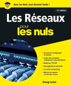 Les réseaux pour les nuls. 12e édition - Lowe Doug ; Escartin Philip